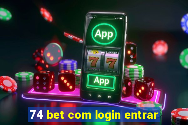 74 bet com login entrar